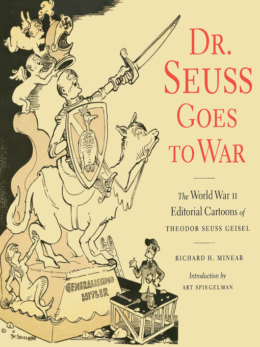 Title details for Dr. Seuss Goes to War by Richard H. Minear - Available